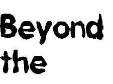 Beyond the