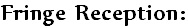 Fringe Reception: