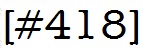 [#418]